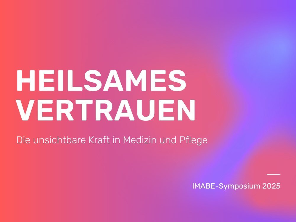 IMABE-Symposium „Heilsames Vertrauen“: Anmeldung ist noch bis 14. November möglich!